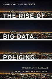 The Rise of Big Data Policing The Rise of Big Data Policing